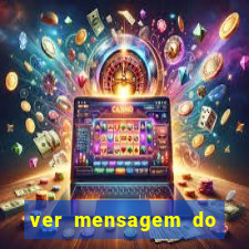 ver mensagem do bingo da amizade